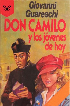 [Don Camilo 04] • Don Camilo Y Los Jóvenes De Hoy